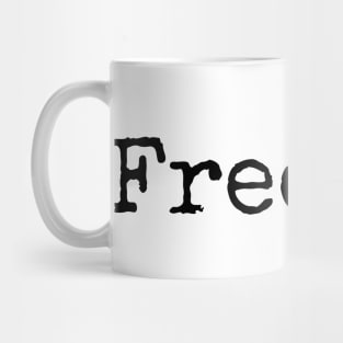 Freedom - motivational yearly word Mug